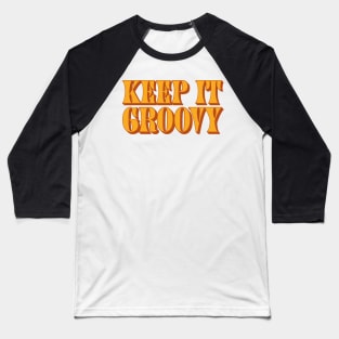 Keep It Groovy Baseball T-Shirt